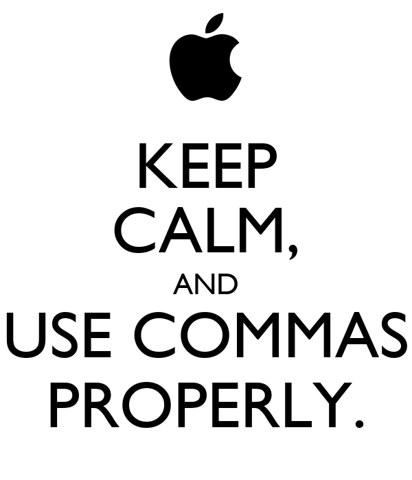 Poster mit dem Text "Keep calm and use commas properly"